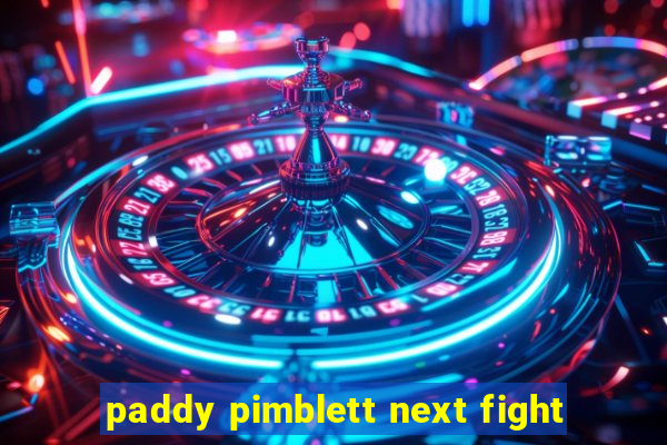 paddy pimblett next fight